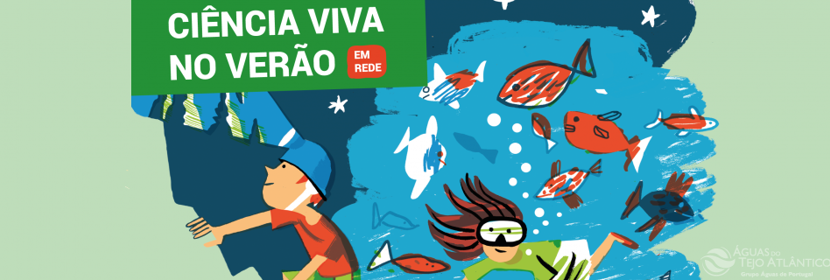 Tejo Atlântico participa nas ações do Ciência Viva no Verão em Rede