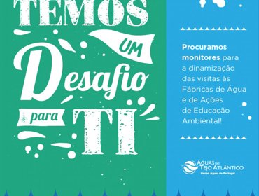 Aceita o desafio ambiental e torna-te monitor das Fábricas de Água com as Águas do Tejo Atlântico!